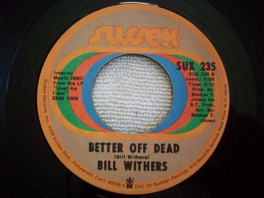 Bill Withers : Lean On Me / Better Off Dead (7", Single)