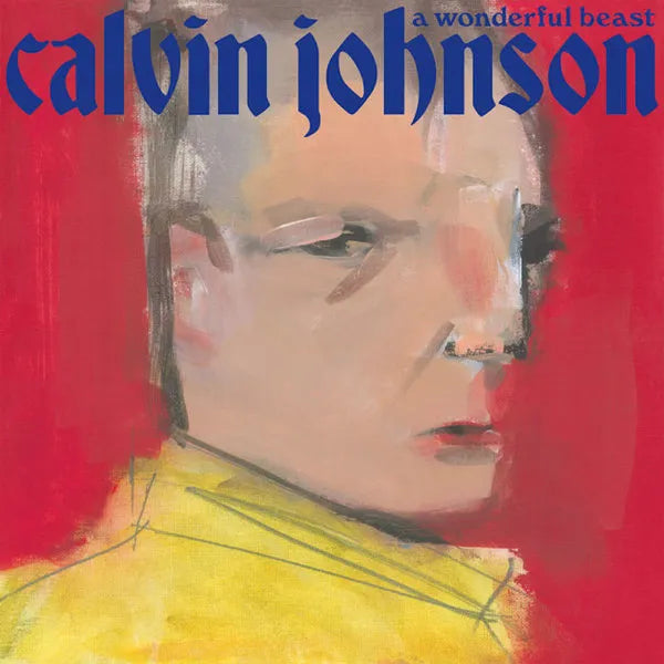 Calvin Johnson - A Wonderful Beast LP