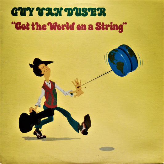 Guy Van Duser - Got The World On A String LP