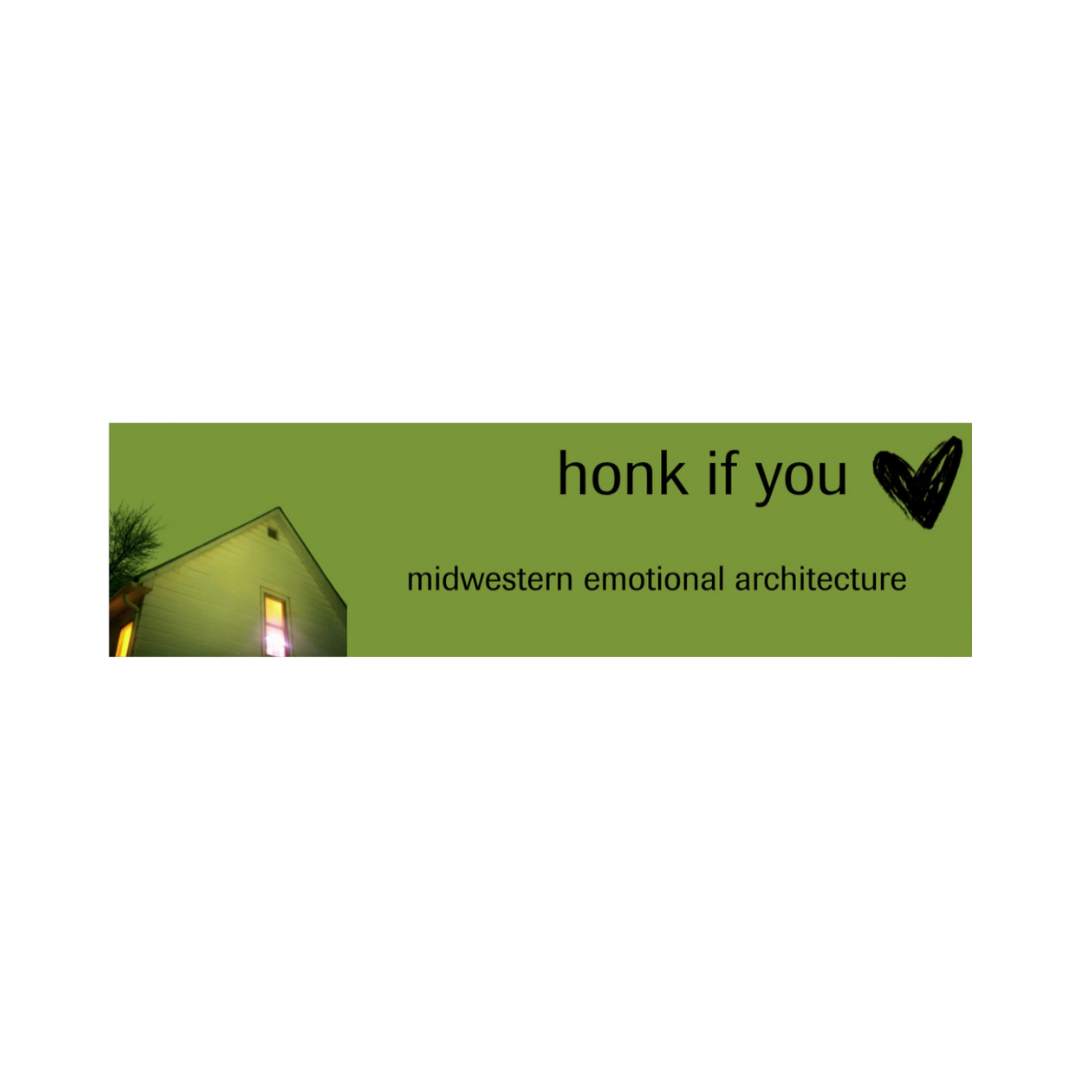 Green banner with text 'honk if you' and 'midwestern emotional architecture' on a white background.