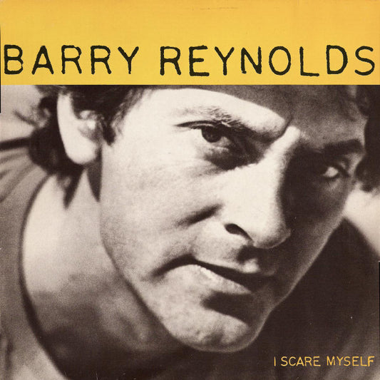 Barry Reynolds - I Scare Myself LP