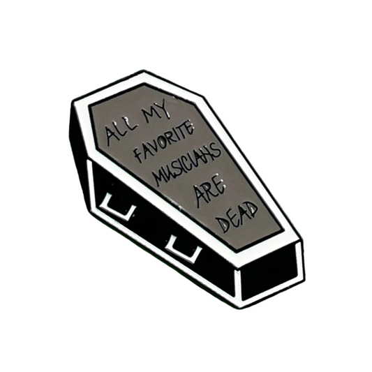 Coffin-shaped sign with text 'All My Favorite Musicians Are Dead' on a white background