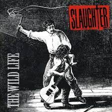 Slaughter - The Wild Life 2LP