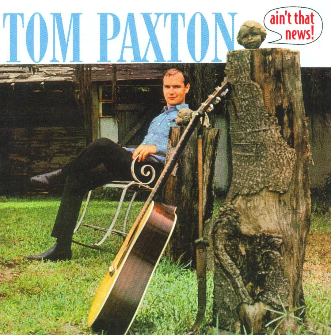 Tom Paxton - Ain’t That News LP