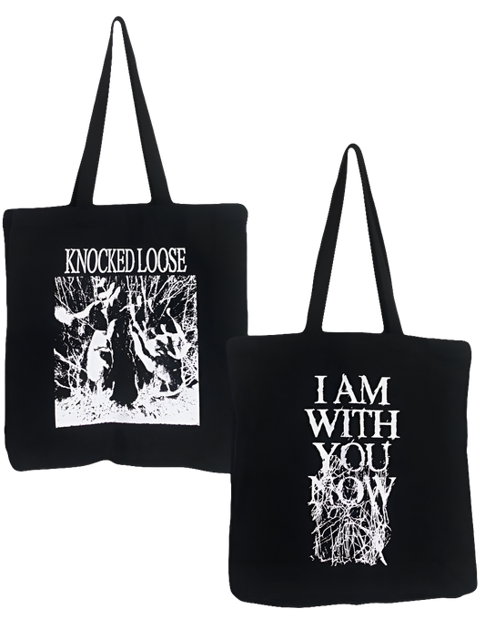 Knocked Loose I Am With You Now Tote