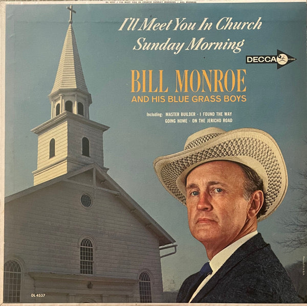 Bill Monroe And His Bluegrass Boys - I'll Meet You In Church Sunday Morning LP