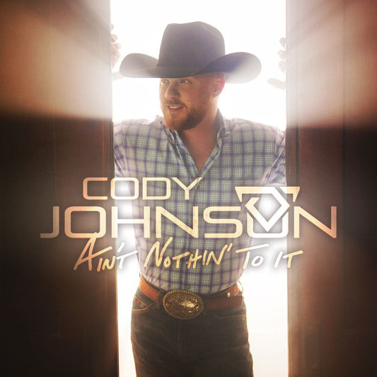 Cody Johnson (3) : Ain't Nothin' To It (CD, Album)