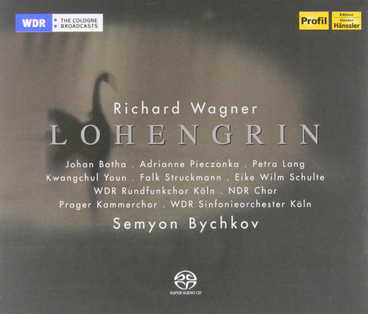 Richard Wagner •  Semyon Bychkov •  Johan Botha •  Adrianne Pieczonka •  Petra Lang •  Kwangchul Youn •  Falk Struckmann •  Eike Wilm Schulte •  WDR Rundfunkchor Köln •  NDR Chor •  Prague Chamber Choir •  WDR Sinfonieorchester Köln : Lohengrin (3xSACD, Hybrid, Multichannel, Album)