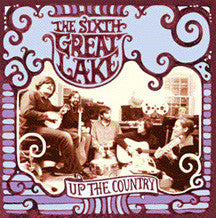 The Sixth Great Lake : Up The Country (CD, Album)