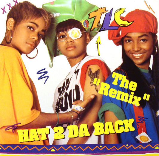 TLC : Hat 2 Da Back (The "Remix") (12")
