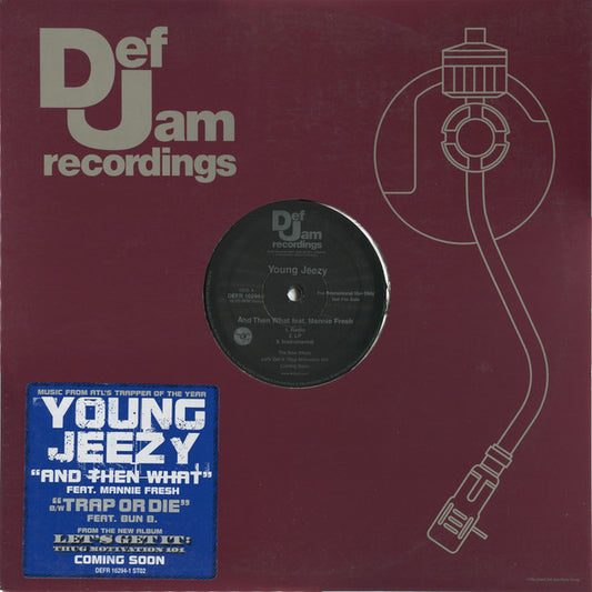 Young Jeezy Feat. Mannie Fresh : And Then What b/w Trap Or Die (12", Single, Promo)