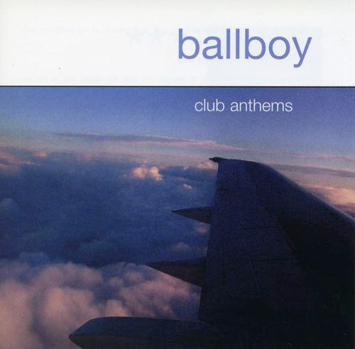 Ballboy : Club Anthems (CD, Comp)