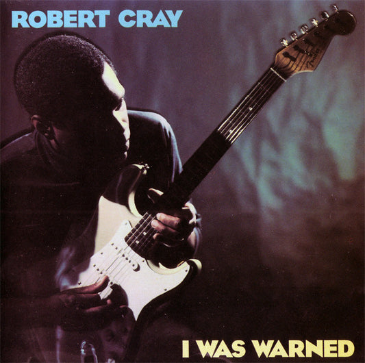 Robert Cray : I Was Warned (CD, Album)