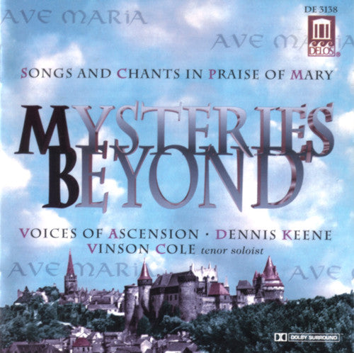 Dennis Keene / Vinson Cole / Voices Of Ascension : Mysteries Beyond - Songs And Chants In Praise Of Mary (CD, Album)