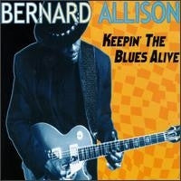 Bernard Allison : Keepin' The Blues Alive (CD, Album)