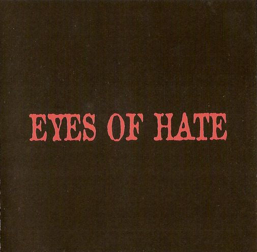 Eyes Of Hate : Eyes Of Hate (CD, Album)