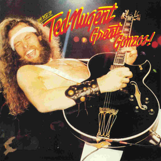 Ted Nugent : Great Gonzos! - The Best Of Ted Nugent (CD, Comp, RM)
