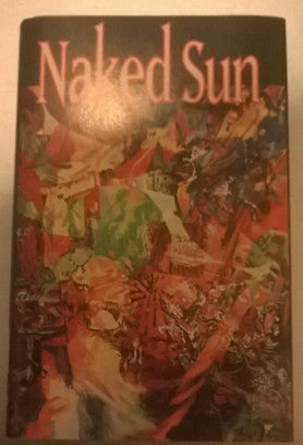 Naked Sun : Naked Sun (Cass, Album)