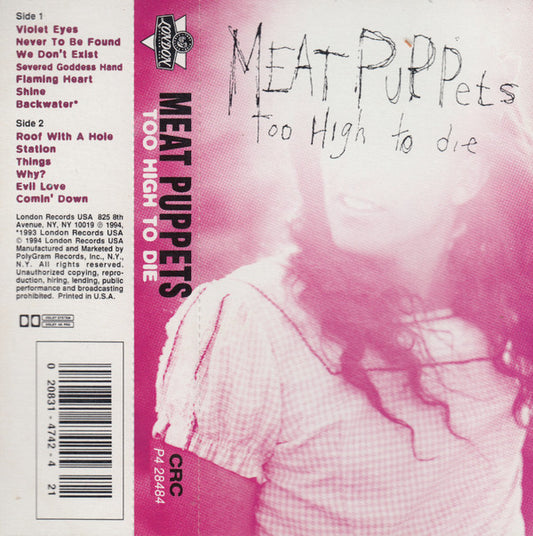 Meat Puppets : Too High To Die (Cass, Album, Club)