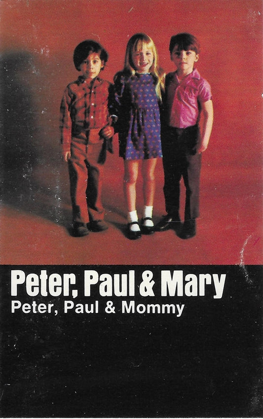 Peter, Paul And Mary* : Peter, Paul And Mommy (Cass, Album)