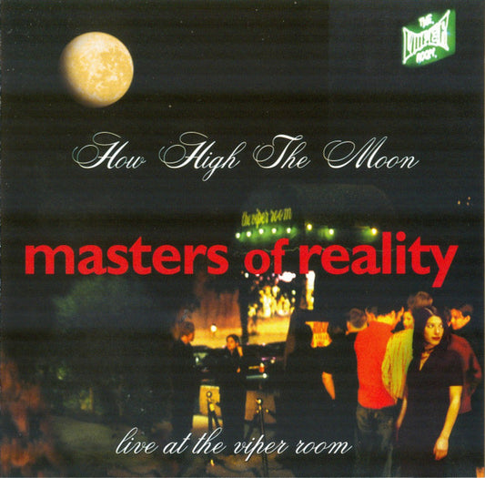 Masters Of Reality : How High The Moon: Live At The Viper Room (CD, Album)