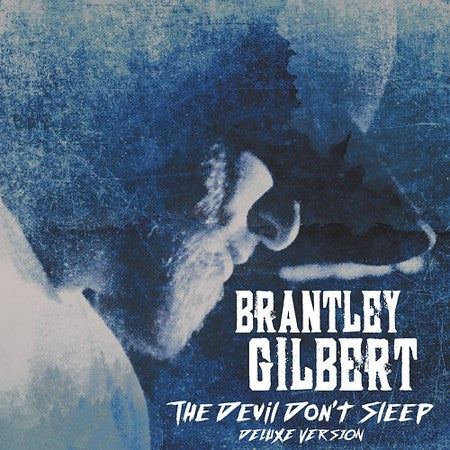 Brantley Gilbert : The Devil Don't Sleep (2xCD, Album, Dlx)