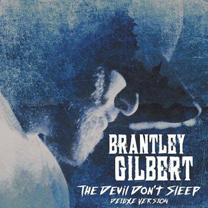 Brantley Gilbert : The Devil Don't Sleep (2xCD, Album, Dlx)