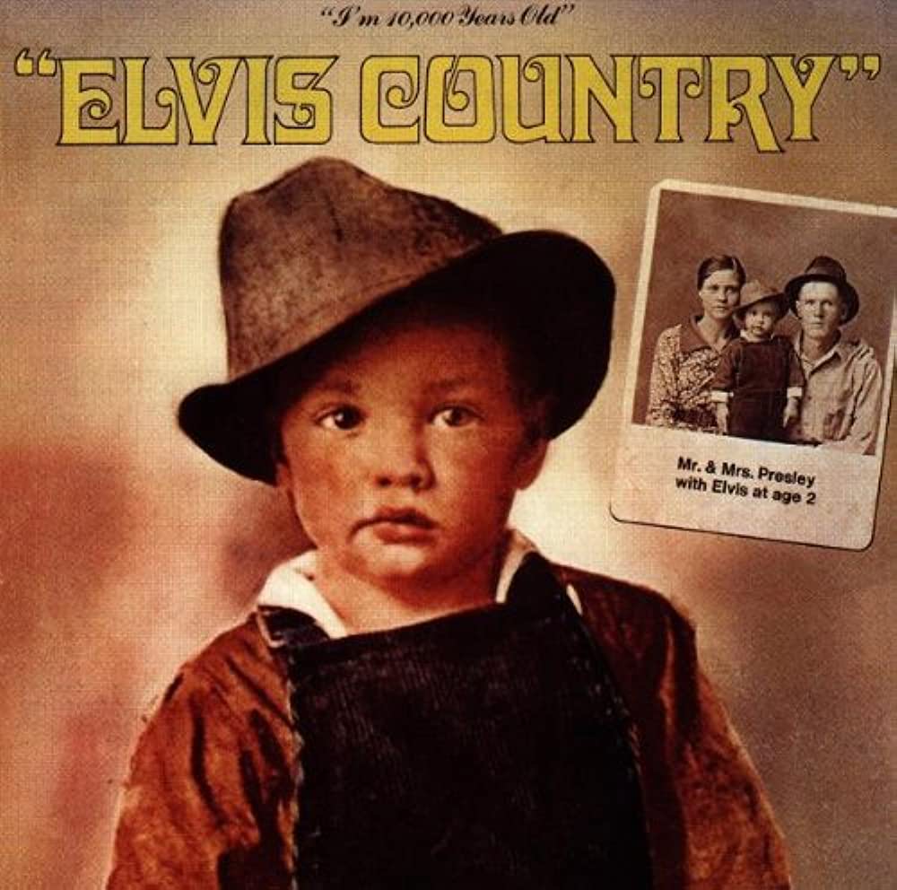 Elvis Presley - Elvis Country "I'm 10,000 Years Old" LP