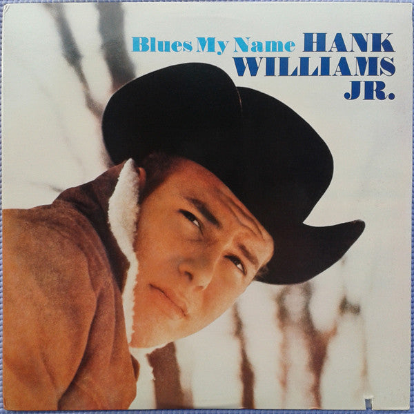 Hank Williams Jr. - Blues My Name LP