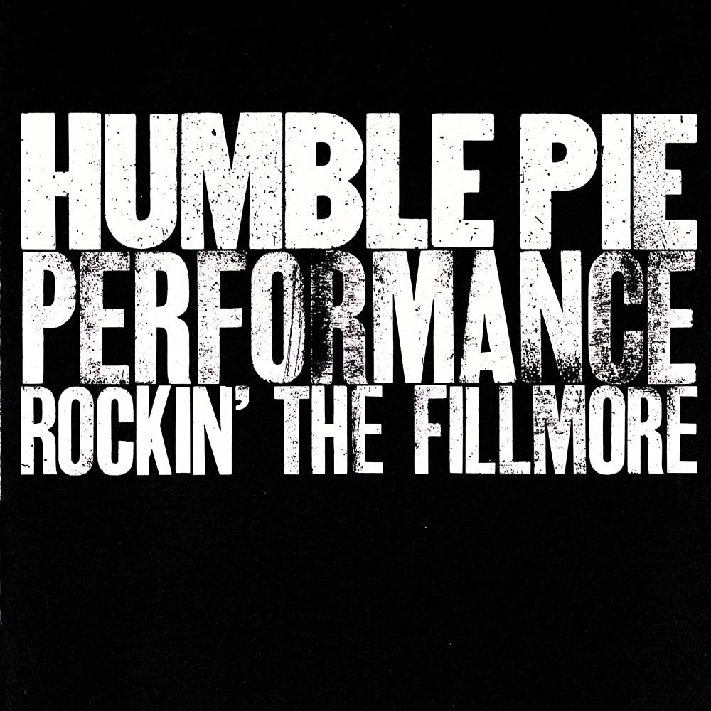 Humble Pie - Rockin The Fillmore 2LP