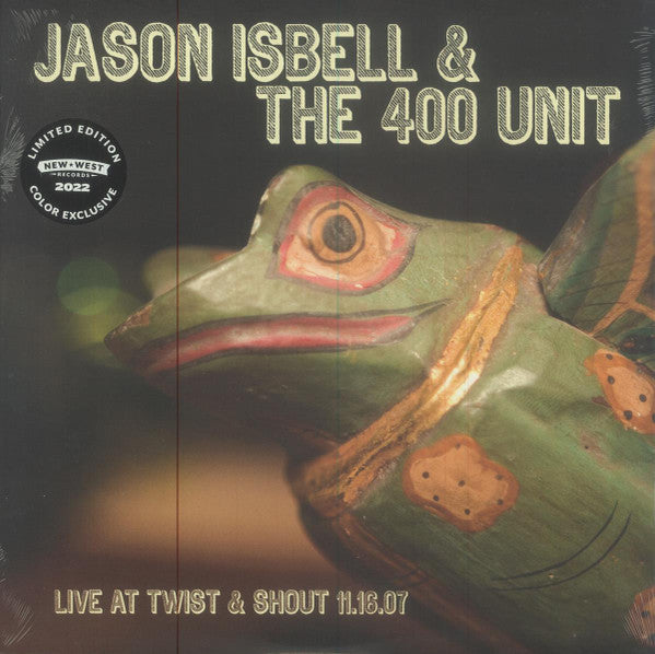 Jason Isbell & The 400 Unit - Live At Twist & Shout 11.16.07 EP