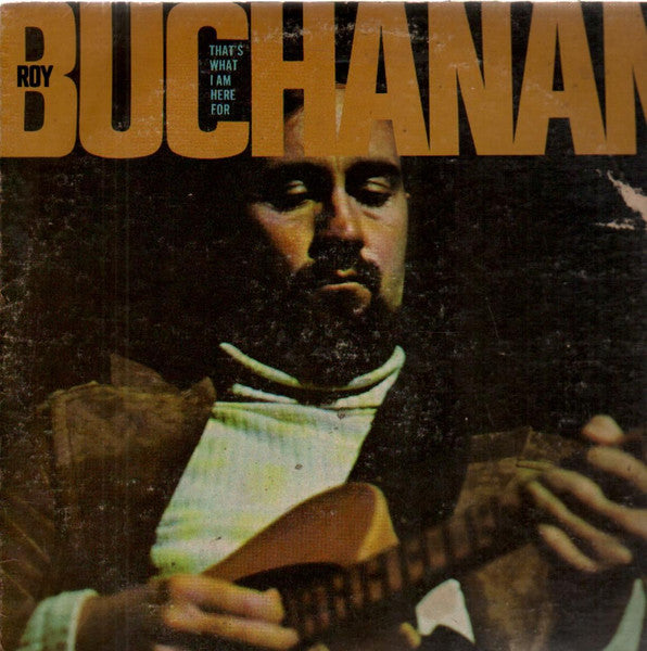 Roy Buchanan - That's What I Am Here For LP