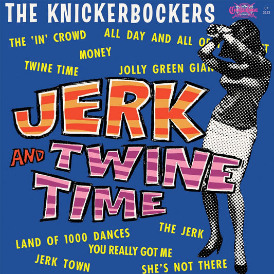 The Kinickerbockers - Jerk And Twine Time LP