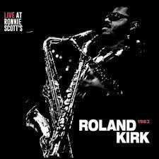 Roland Kirk - Live At Ronnie Scott’s LP